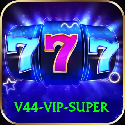 v44 - VIP Super - 2